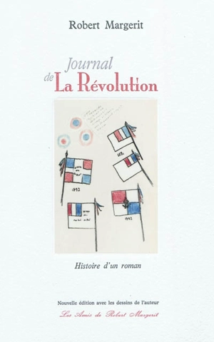 Journal de la Révolution : histoire d'un roman - Robert Margerit