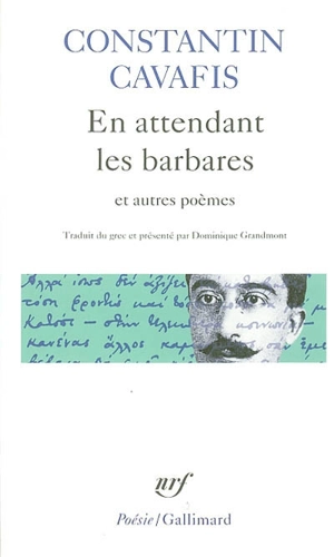 En attendant les Barbares : et autres poèmes - Constantin Cavafy