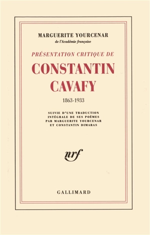 Présentation critique de Constantin Cavafy, 1863-1933. Poèmes