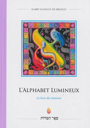 L'alphabet lumineux : le livre des mesures - Nahman de Bratslaw