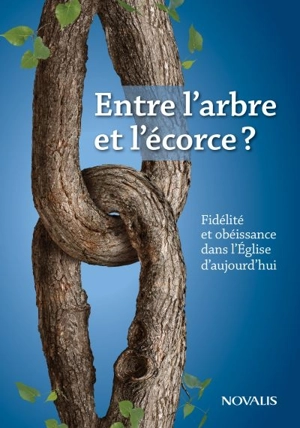 Entre l'arbre et l'écorce ? : fidélité et obéissance dans l'Eglise d'aujourd’hui