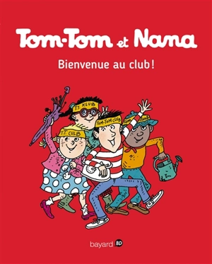 Tom-Tom et Nana. Vol. 19. Bienvenue au club ! - Jacqueline Cohen