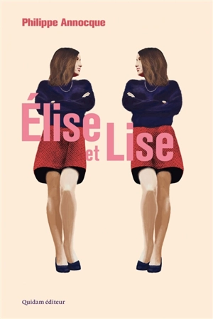 Elise et Lise : un conte sans fées - Philippe Annocque