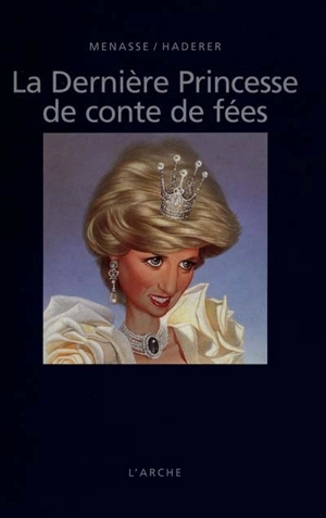 La dernière princesse de conte de fées - Robert Menasse