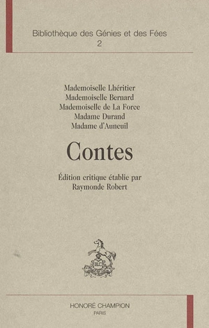 L'âge d'or du conte de fées, 1690-1709. Vol. 2. Le cercle des conteuses. Vol. 2. Contes