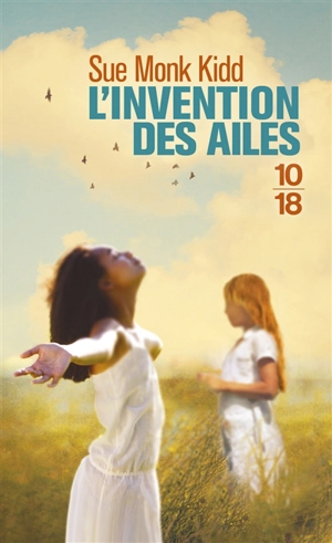 L'invention des ailes - Sue Monk Kidd