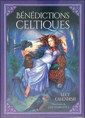 Bénédictions celtiques : cartes de bénédictions celtiques pour une vie plus riche et plus épanouie - Lucy Cavendish