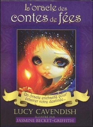 L'oracle des contes de fées : un oracle enchanté pour éclairer votre destinée... - Lucy Cavendish