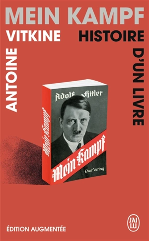 Mein Kampf, histoire d'un livre : document - Antoine Vitkine