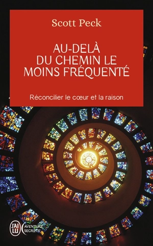 Au-delà du chemin le moins fréquenté : le développement spirituel à l'ère de l'anxiété - M. Scott Peck