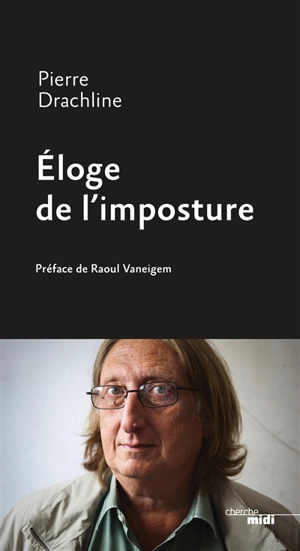 Eloge de l'imposture - Pierre Drachline