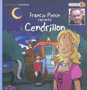 Francis Perrin raconte Cendrillon - Francis Perrin