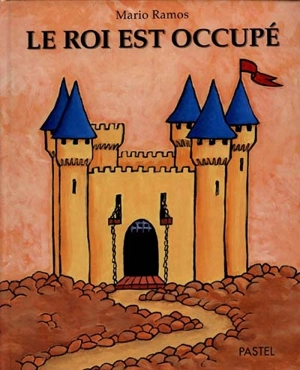 Le roi est occupé - Mario Ramos