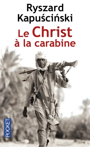 Le Christ à la carabine : récits - Ryszard Kapuscinski