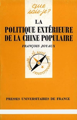 La politique extérieure de la Chine populaire - François Joyaux