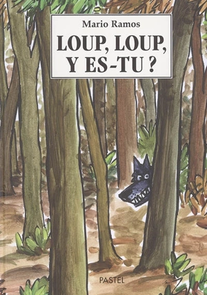 Loup, loup, y es-tu ? - Mario Ramos