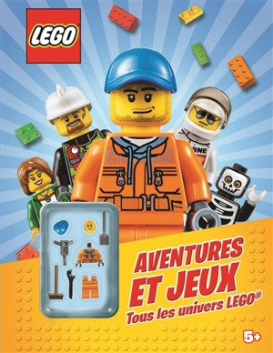 Aventures et jeux : tous les univers Lego - Lego (firme)