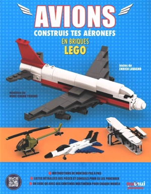 Avions : construis tes aéronefs en briques Lego - Enrico Lavagno