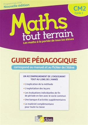 Maths tout terrain CM2, cycle 3 : guide pédagogique correspondant au manuel et au fichier de l'élève : programmes 2016 - Xavier Amouyal