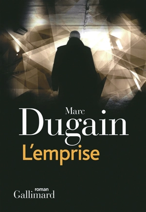 Trilogie de L'emprise. Vol. 1. L'emprise - Marc Dugain