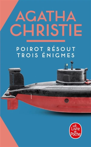Poirot résout trois énigmes : trois nouvelles - Agatha Christie