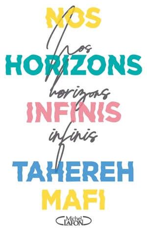 Nos horizons infinis - Tahereh Mafi