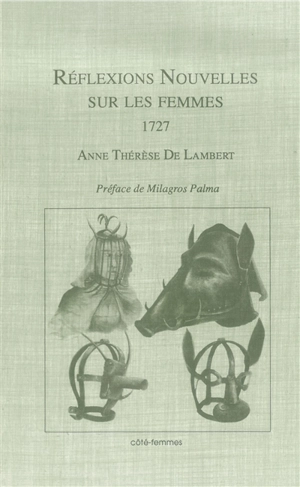 Réflexions nouvelles sur les femmes : 1727 - Anne Thérèse de Marguenat de Courcelles Lambert