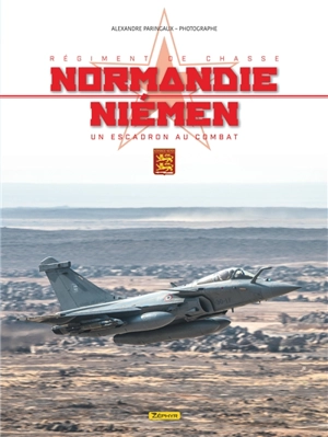 Régiment de chasse Normandie-Niémen : un escadron au combat - Alexandre Paringaux