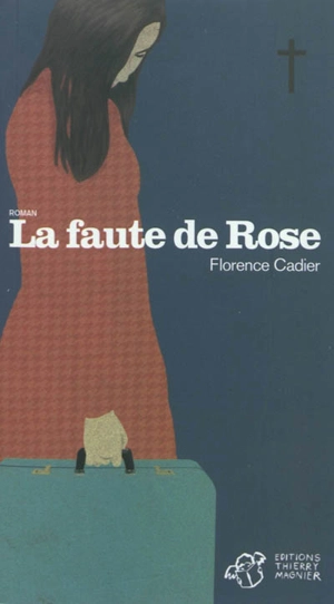 La faute de Rose - Florence Cadier