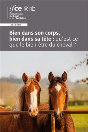 Bien dans son corps, bien dans sa tête : qu'est-ce que le bien-être du cheval ? - Institut français du cheval et de l'équitation