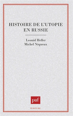 Histoire de l'utopie en Russie - Michel Niqueux