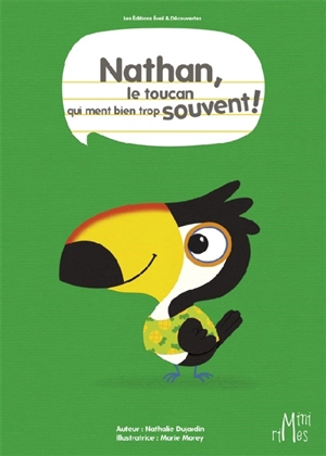 Nathan, le toucan qui ment bien trop souvent ! - Nathalie Dujardin