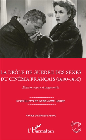 La drôle de guerre des sexes du cinéma français (1930-1956) - Noël Burch