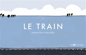 Le train - Hubert Poirot-Bourdain