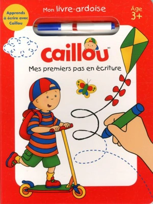 Caillou : mes premiers pas en écriture : mon livre-ardoise - Anne Paradis