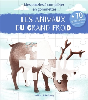 Les animaux du grand froid : mes puzzles à compléter en gommettes - Anne Baudier