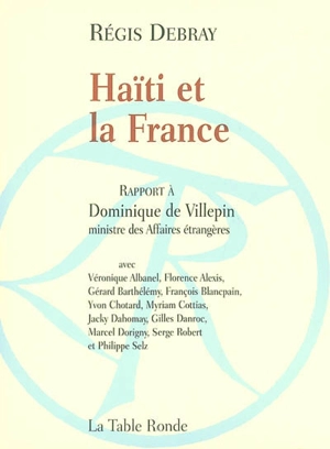 Haïti et la France : rapport au ministre des Affaires étrangères - France. Ministère des affaires étrangères (1588-2007)