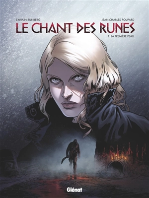 Le chant des runes. Vol. 1. La première peau - Sylvain Runberg