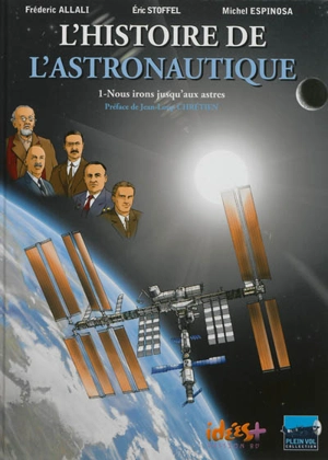 L'histoire de l'astronautique. Vol. 1. Nous irons jusqu'aux astres - Eric Stoffel