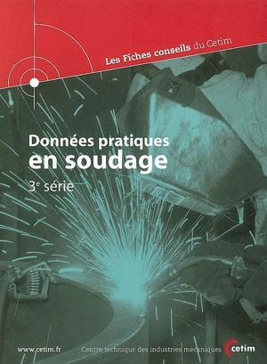 Données pratiques en soudage : 3e série - Institut de soudure (Paris)