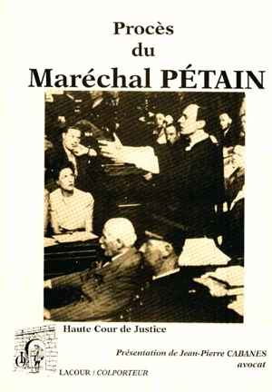 Procès du maréchal Pétain - Jean-Pierre Cabanes