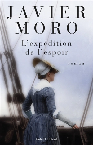 L'expédition de l'espoir - Javier Moro