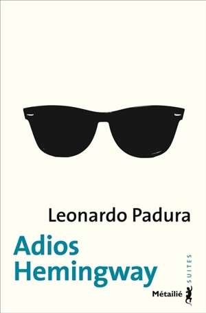 Adios Hemingway - Leonardo Padura