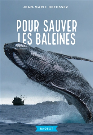 Pour sauver les baleines - Jean-Marie Defossez