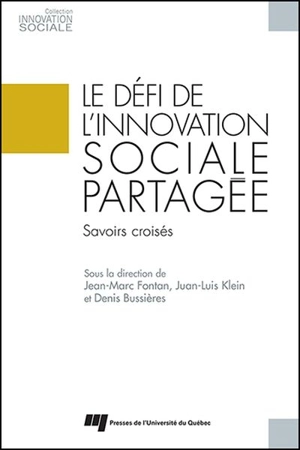 Le défi de l'innovation sociale partagée : savoirs croisés