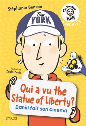 Qui a vu the statue of Liberty ? : Daniil fait son cinéma - Stéphanie Benson