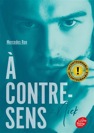 A contre-sens. Vol. 2. Nick - Mercedes Ron