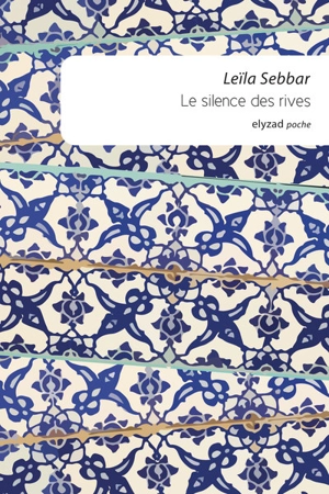 Le silence des rives - Leïla Sebbar