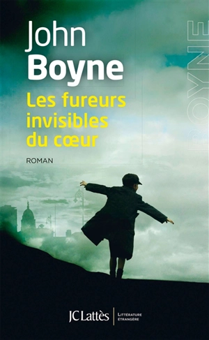 Les fureurs invisibles du coeur - John Boyne