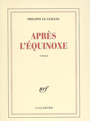 Après l'équinoxe - Philippe Le Guillou
